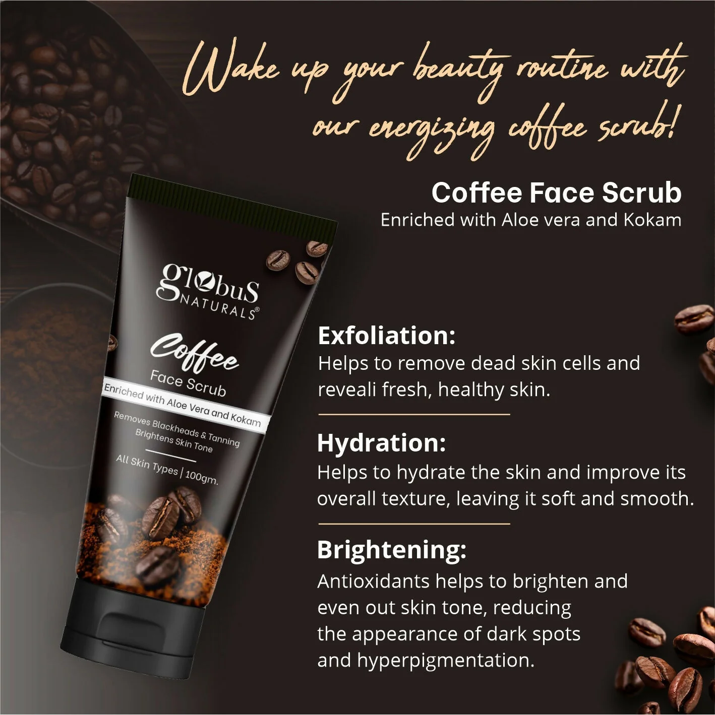 Globus Naturals Coffee Face Scrub Enriched with Aloe Vera and kokum For All Skin Types - Image 3
