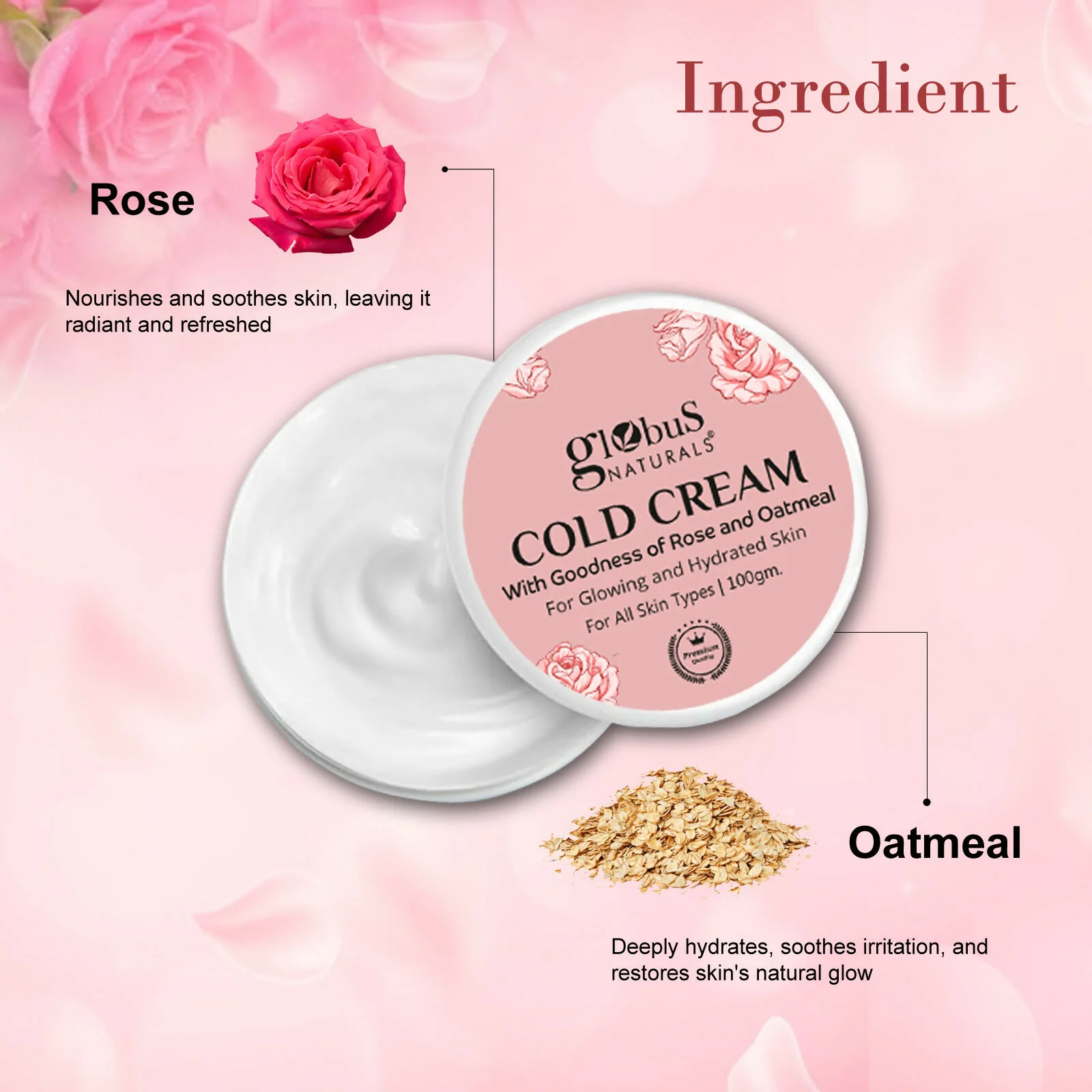 Globus Naturals Cold Cream with Goodness of Rose & Oatmeal For Glowing and Hydrated Skin, All Skin Types - Image 8